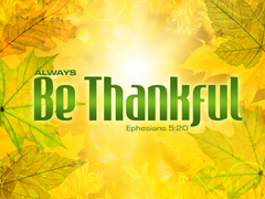 Be Thankful Be Thankful
