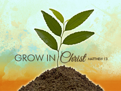 Grow In Christ Grow In Christ