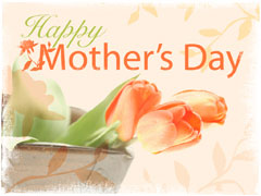 Happy Mother's Day Happy Mother's Day