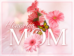 Honoring Mom Honoring Mom