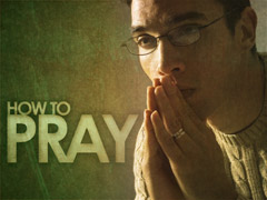 How To Pray How To Pray
