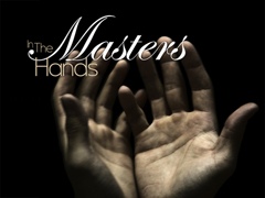 In the Master's Hands In the Master's Hands