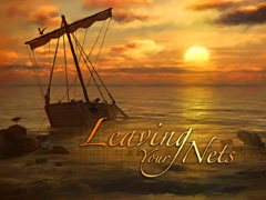 Leaving Your Nets Leaving Your Nets