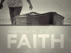 Stepping Out In Faith Stepping Out In Faith
