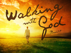 Walking With God Walking With God