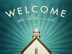 Welcome To Church Welcome To Church