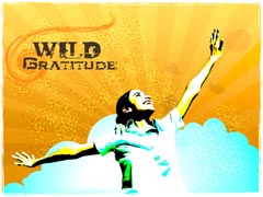 Wild Gratitude Wild Gratitude