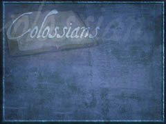 Book of Colossians Book of Colossians
