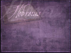 Book of Hebrews Book of Hebrews