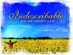 Indescribable Indescribable